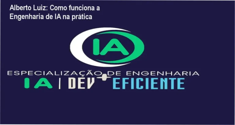 Alberto Luiz Engenharia de IA bastidores e funcionamento interno do curso