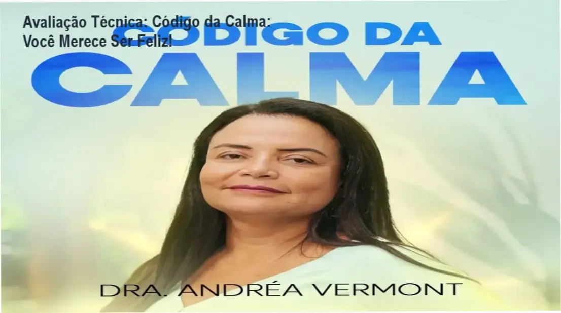 Guia explicativo sobre o produto digital Código da Calma: Você Merece Ser Feliz!