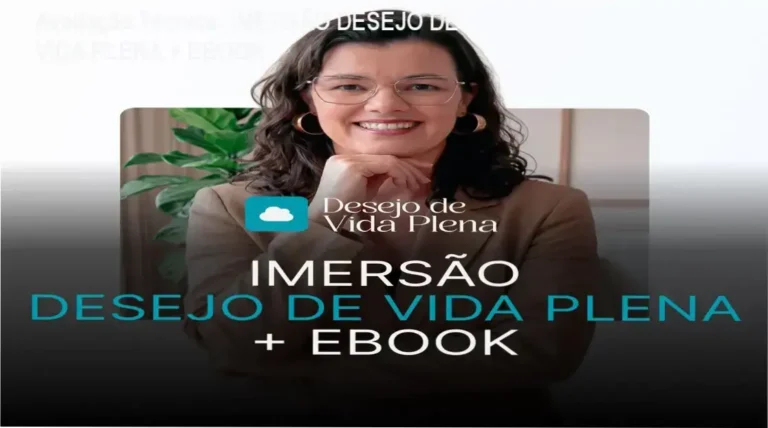 Guia explicativo sobre o produto digital IMERSÃO DESEJO DE VIDA PLENA + EBOOK
