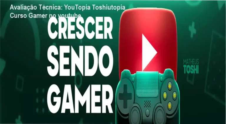 Guia explicativo sobre o produto digital YouTopia Toshiutopia Curso Gamer no youtube