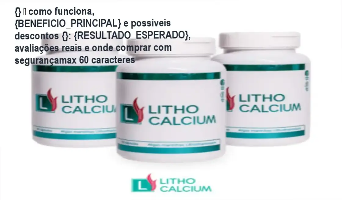 Guia explicativo sobre o produto digital Litho Calcium