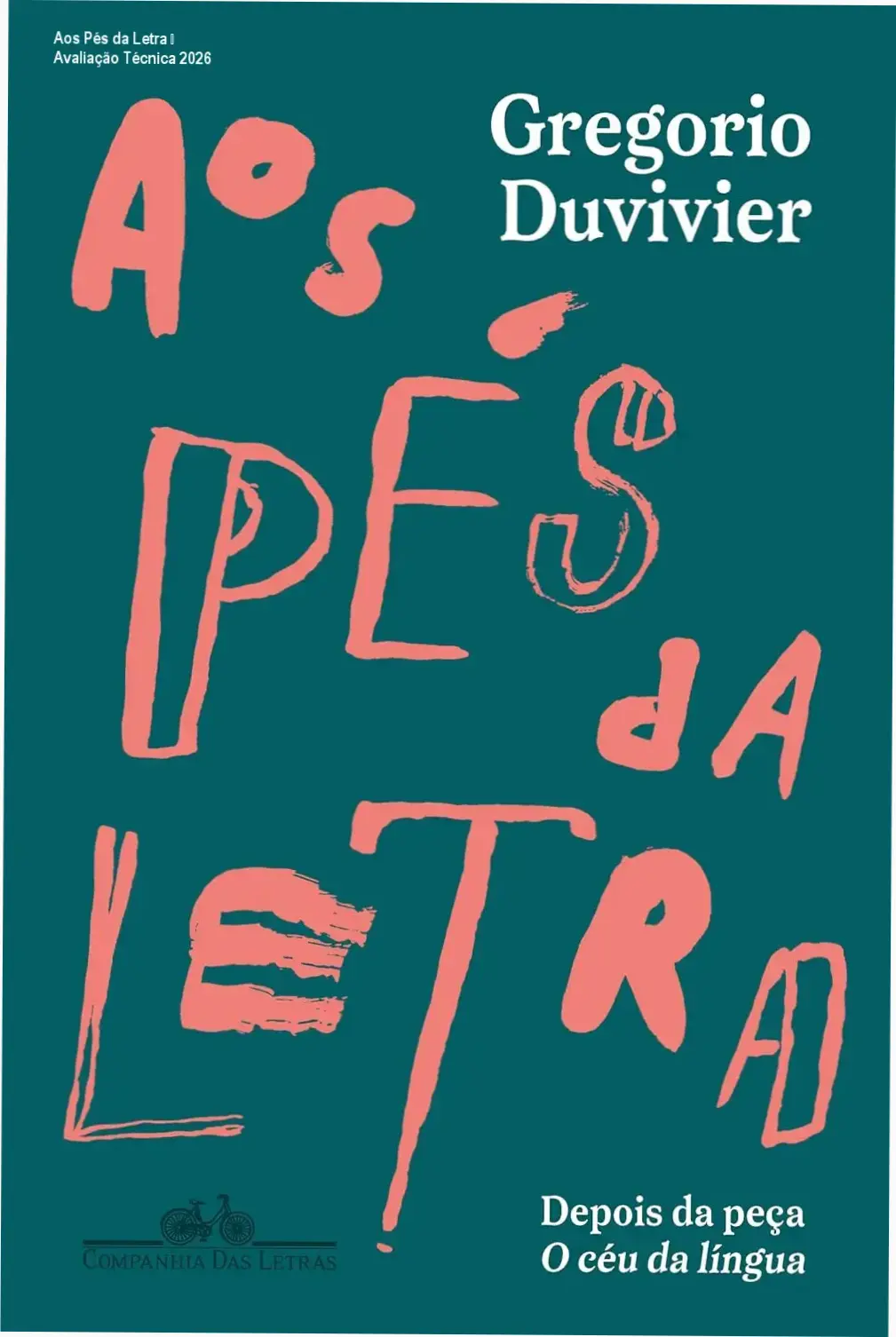Capa pasteciente do livro 'Aos Pés da Letra', autor Gregorio Duvivier