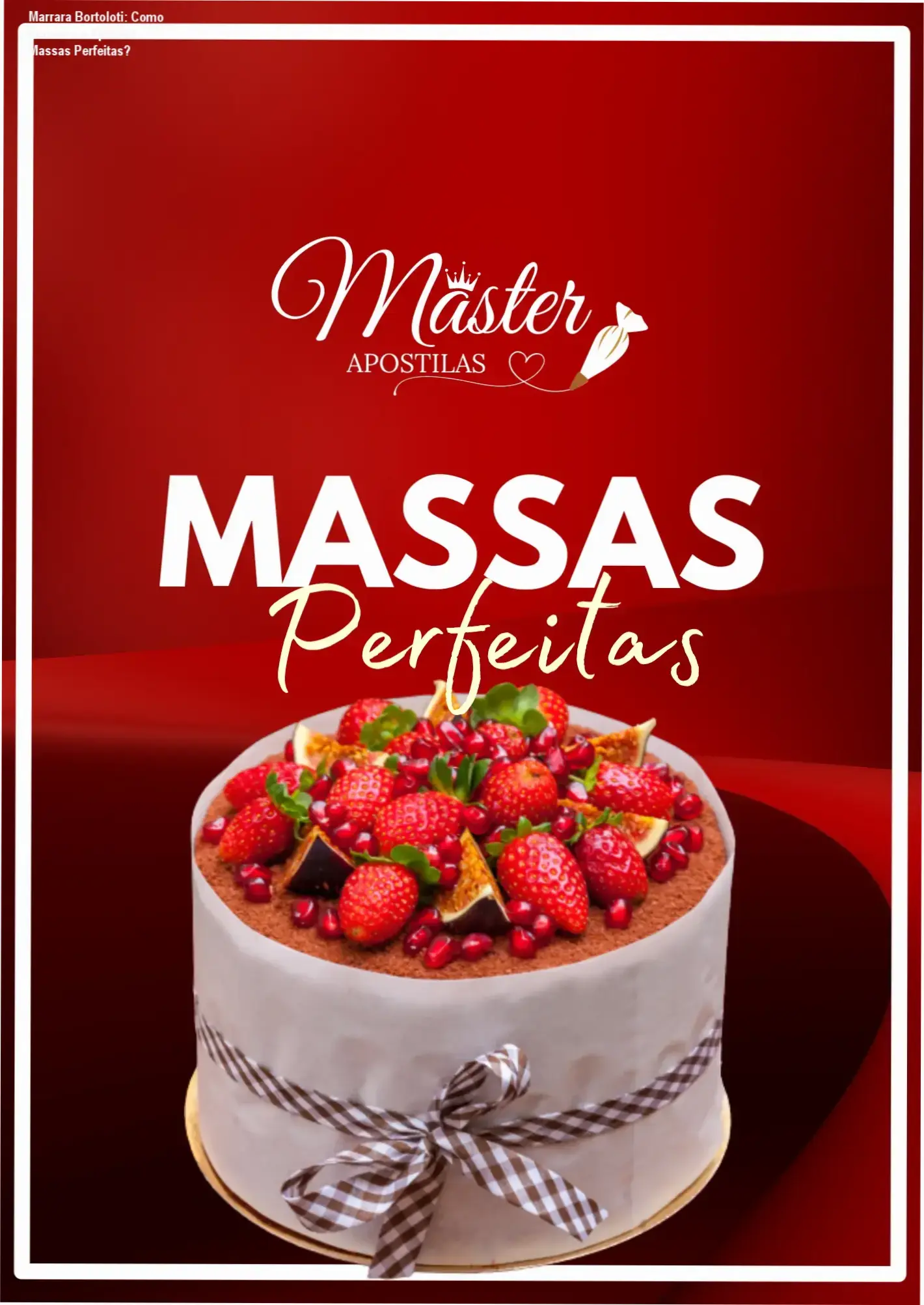 Apostila Massas Perfeitas Marrara Bortoloti bastidores e visão interna do conteúdo