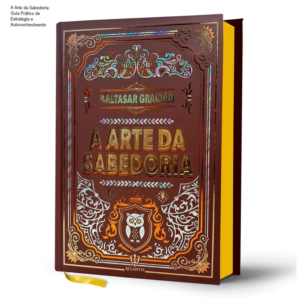 Capa dura estilizada do livro 'A Arte da Sabedoria' com acabamento hot stamping e marcador de filtra