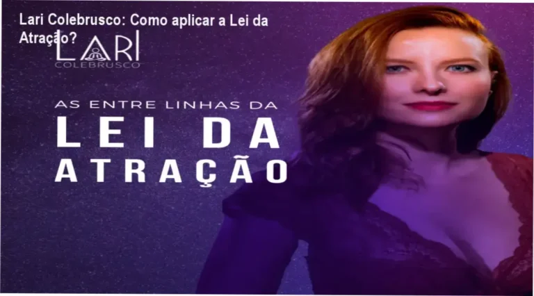 As entrelinhas da Lei da Atração - Lari Colebrusco: bastidores e funcionamento do curso