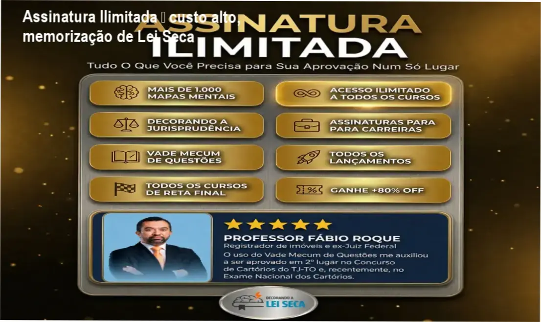 Assinatura Ilimitada Decorando a Lei Seca – cronograma de estudo intensivo