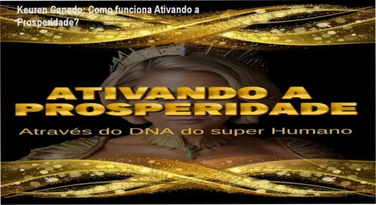 Ativando a Prosperidade Keuren Canedo bastidores e funcionamento interno do curso