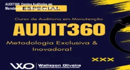 AUDIT360: Domine Auditorias em Manutenção com Metodologia Prática