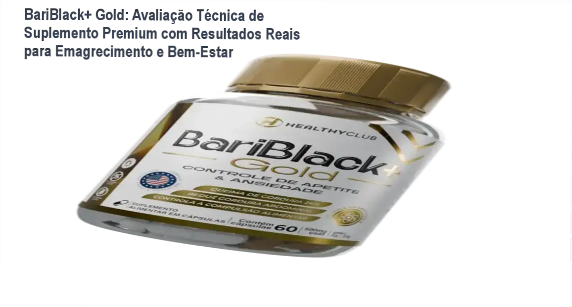 Caixa de BariBlack+ Gold com rótulo destacando os benefícios de emagrecimento, energia e autoestima, acompanhada de corpo tonificado ilustrando resultados