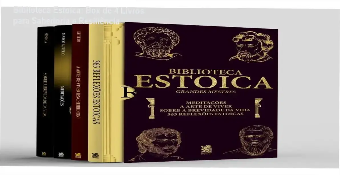 Biblioteca Estoica Box: Edição Premium com 4 livros de Marco Aurélio, Séneca e Epicteto sobre resiliência e sabedoria estoica