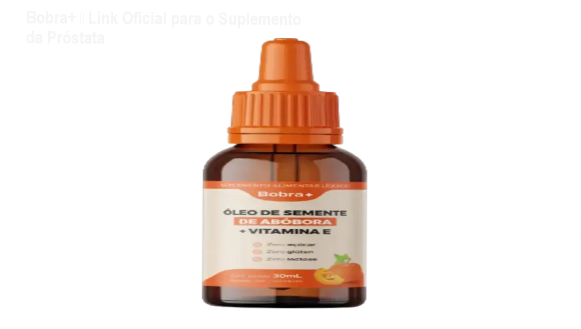 Bobra+ link correto e acesso oficial ao suplemento de próstata