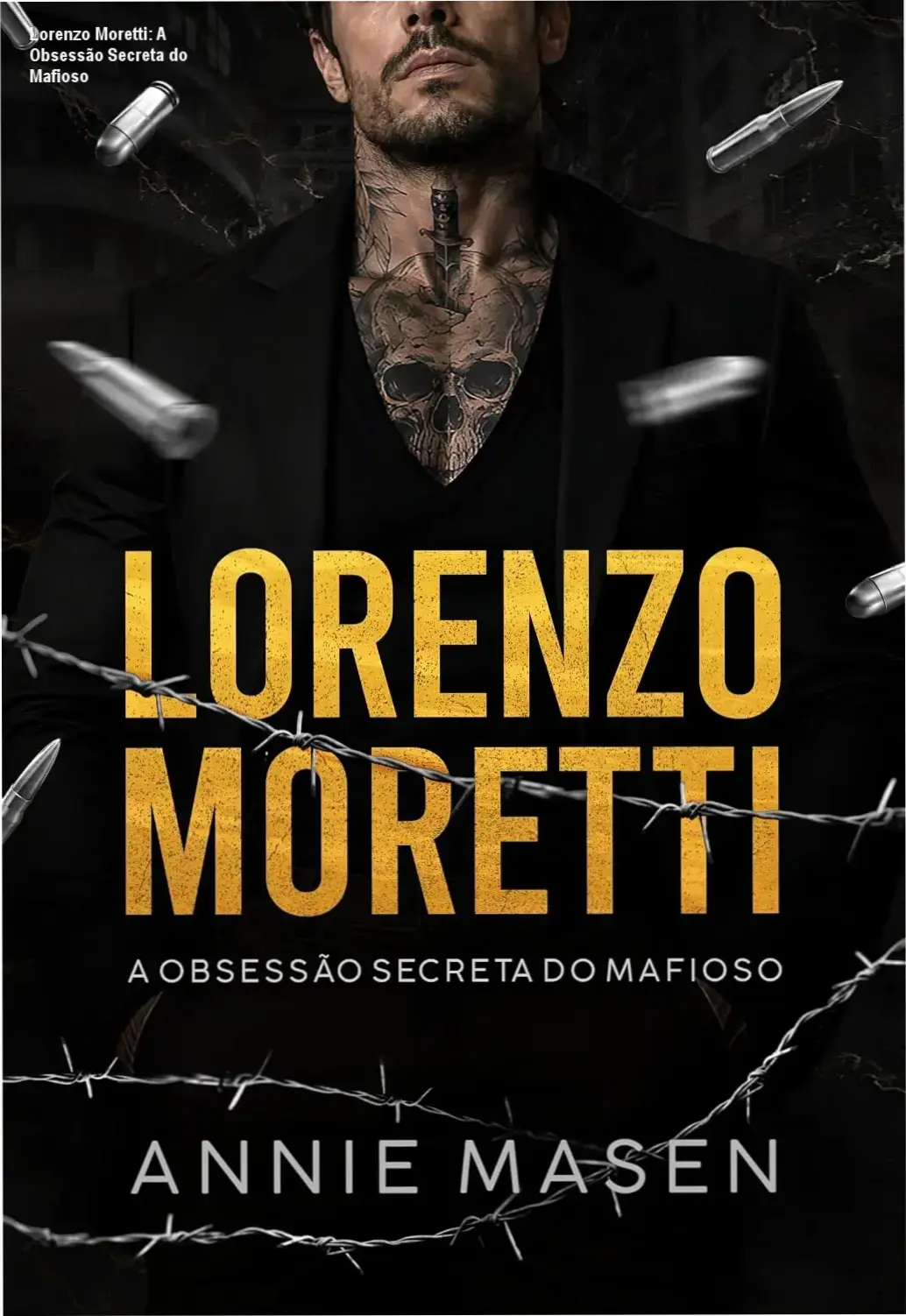 Capa digital do eBook Lorenzo Moretti: A Obsessão Secreta do Mafioso, com destaque para o tema de romance proibido e histórias de crime organizado.