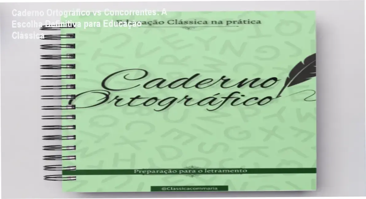 Caderno Ortográfico Sabrina Cruz comparado com concorrentes- vantagens educação clássica crianças