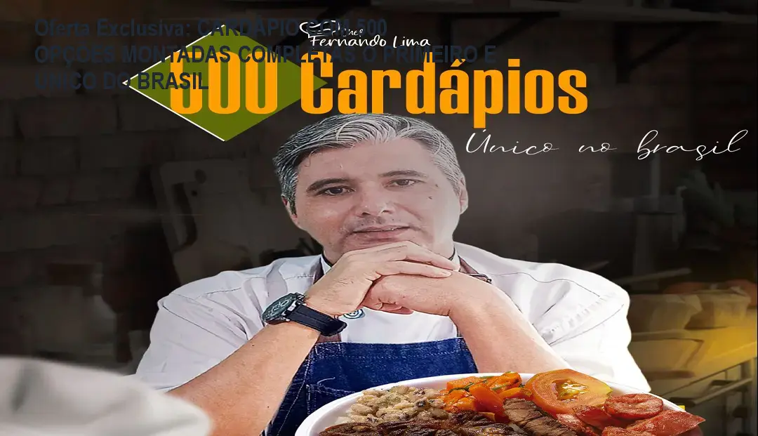 Oferta Exclusiva: CARDÁPIO COM 500 OPÇÕES MONTADAS COMPLETAS O PRIMEIRO E ÚNICO DO BRASIL
