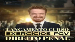 Curso de Exercícios FGV Penal – Domine Questões da Banca