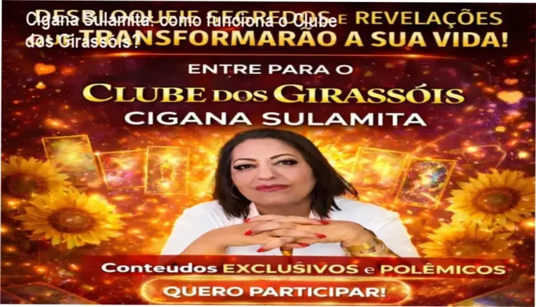 Cigana Sulamita bastidores e funcionamento interno do Clube dos Girassóis