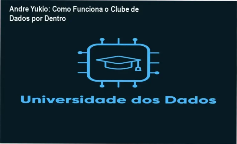 Clube de Assinaturas da Universidade dos Dados Andre Yukio bastidores e funcionamento interno