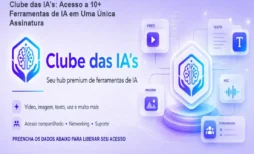 Clube das IA's: Acesso a 10+ Ferramentas de IA em Uma Única Assinatura