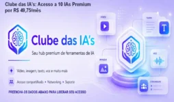 Clube das IA's: Acesso a 10 IAs Premium por R$ 49,75/mês