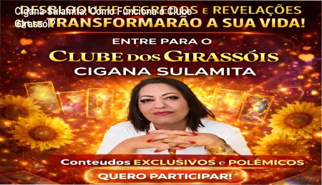Clube Girassól Cigana Sulamita bastidores e funcionamento interno