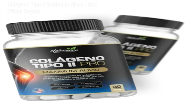Colágeno Tipo II Maximum Alívio – página oficial para compra segura