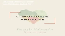 Comunidade Antiacne: Guia Completo sobre Alimentação e Saúde da Pele
