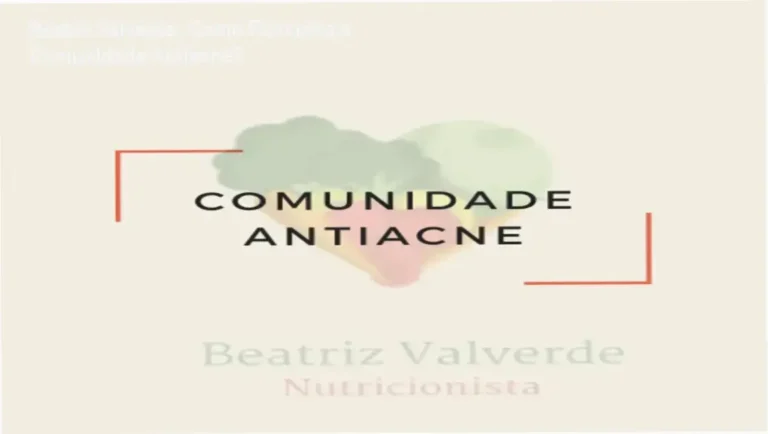 Comunidade Antiacne Beatriz Valverde bastidores e funcionamento interno do curso