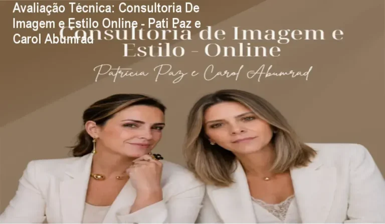 Antes e depois de uma consultoria de imagem online com especialistas Patricia Paz e Carol Abumrad