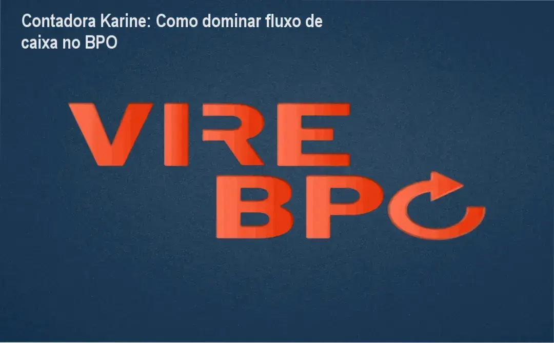 Contadora Karine Carvalho Masterclass Fluxo de Caixa por dentro metodologia BPO