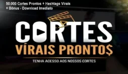 50.000 Cortes Prontos + Hashtags Virais + Bônus - Download Imediato