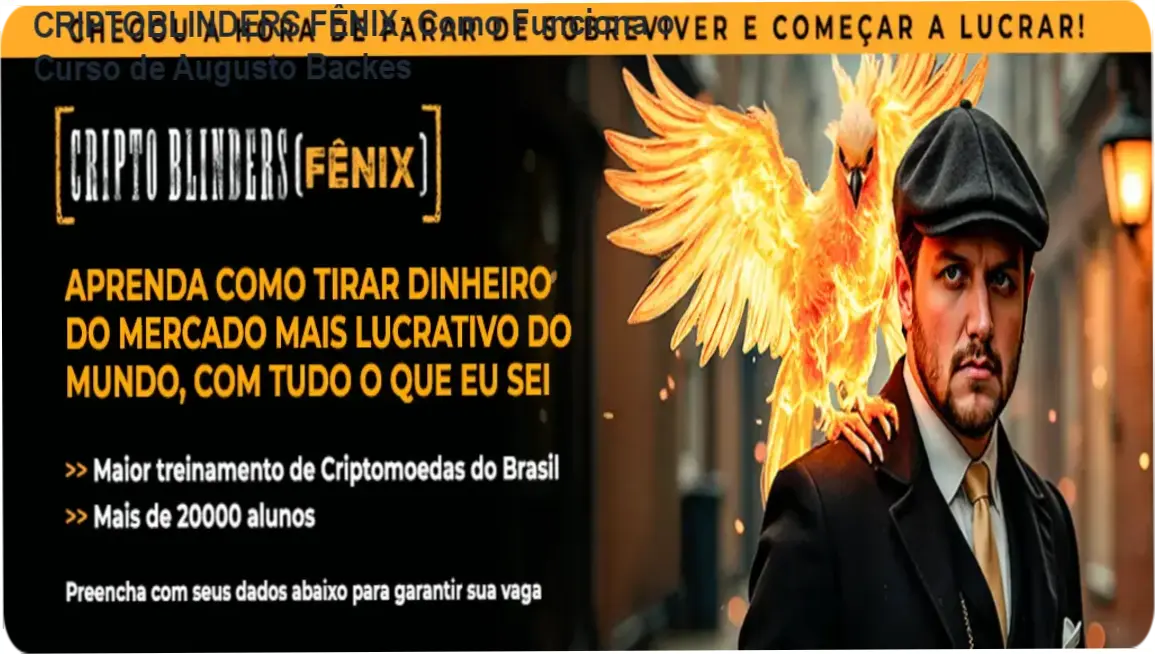 CRIPTOBLINDERS FÊNIX: Bastidores, Funcionamento e Visão Interna do Curso de Augusto Backes