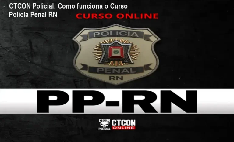 CTCON Policial Curso Polícia Penal RN bastidores e funcionamento interno