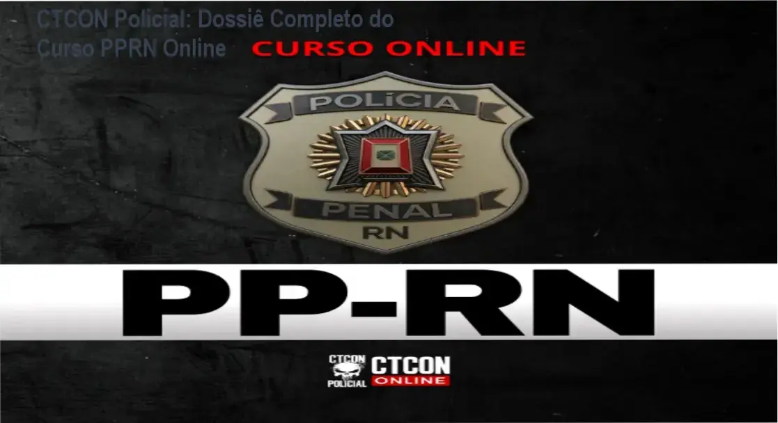 CTCON Policial curso Polícia Penal RN bastidores e funcionamento interno da plataforma