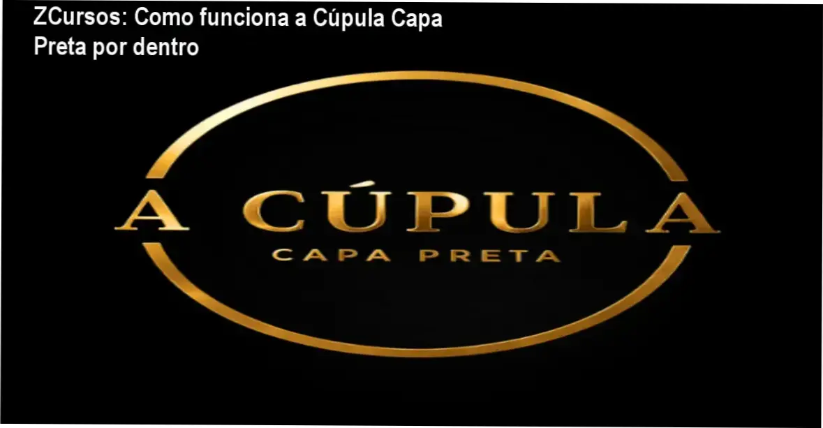 Cúpula Capa Preta ZCursos bastidores e funcionamento interno da mentoria
