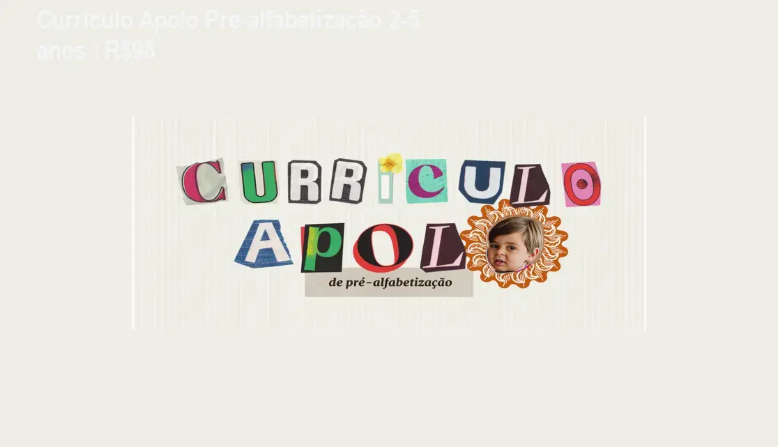 Currículo Apolo Pré-alfabetização 2-5 anos – R$98