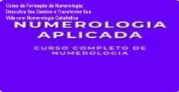 Curso de Formação de Numerologia: Descubra Seu Destino e Transforme Sua Vida com Numerologia Cabalística