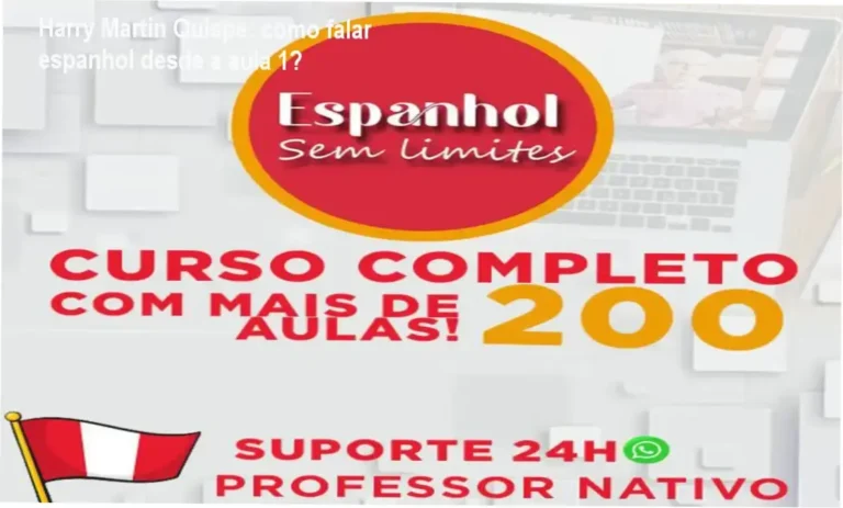 Curso Espanhol Sem Limites Harry Martin Quispe Cahuana bastidores e funcionamento interno