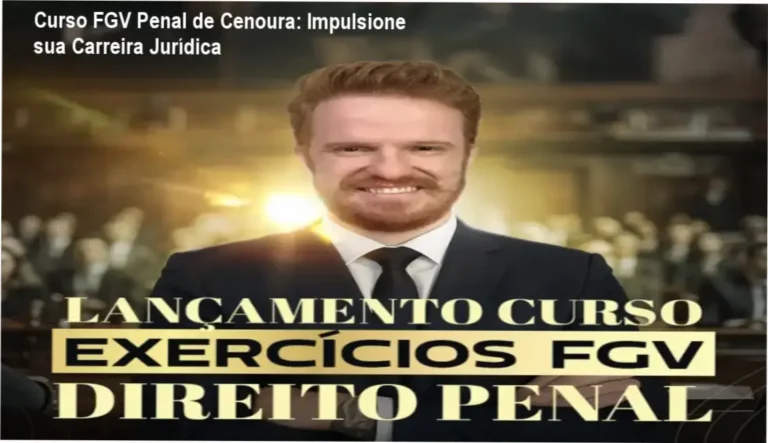 Curso FGV Penal de Rafael Cenoura – aplicação prática na carreira jurídica