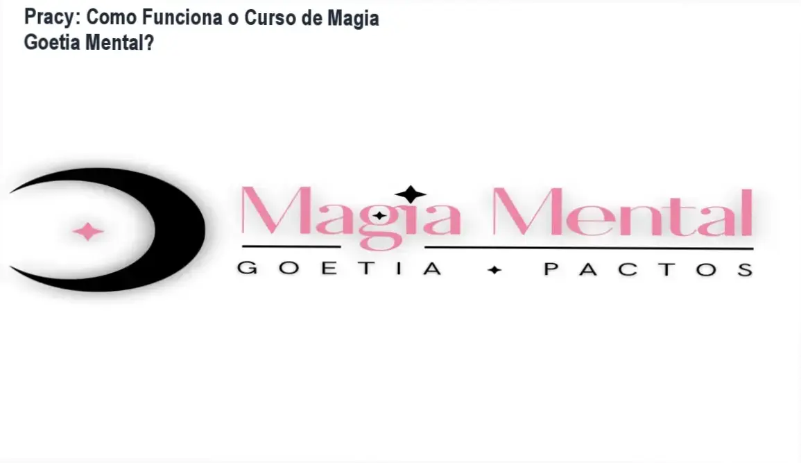 Curso de Magia Goetia Mental Pracy bastidores e funcionamento interno