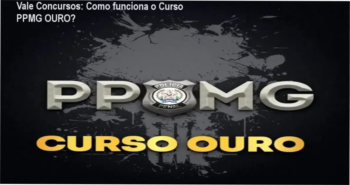 Curso PPMG OURO Vale Concursos bastidores funcionamento visão interna