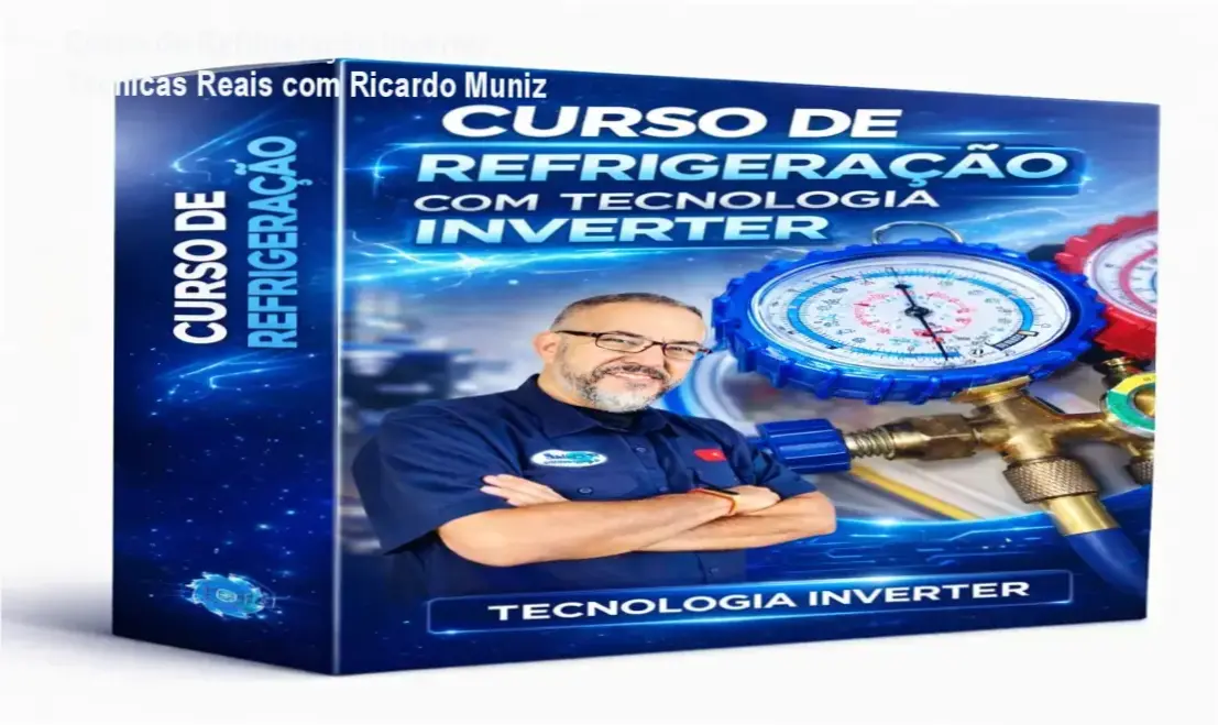 Curso de Refrigeração com Tecnologia Inverter: Aulas Práticas Reais com Ricardo Muniz