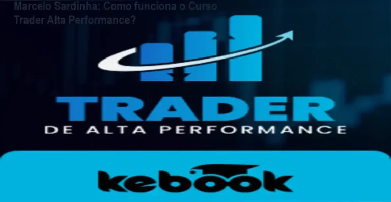 Curso Trader de Alta Performance por Marcelo Sardinha bastidores e funcionamento interno