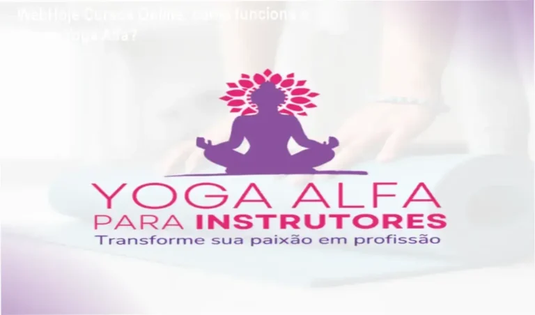 Curso de Yoga Alfa WebHoje Cursos Online bastidores e funcionamento interno