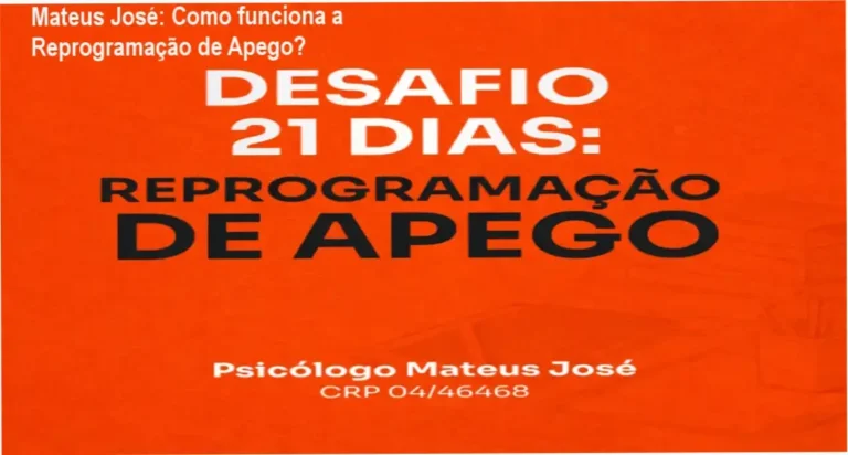 Desafio 21 Dias Reprogramação de Apego Mateus José bastidores e funcionamento interno