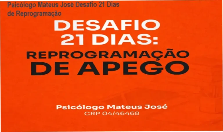 Psicólogo Mateus José Desafio 21 Dias: Reprogramação de Apego – bastidores e visão interna