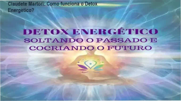 Detox Energético Claudete Martori bastidores funcionamento visão interna