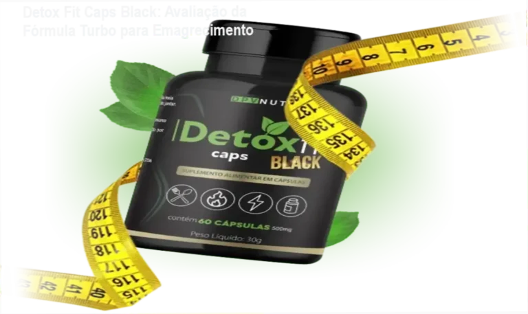 Cápsulas Detox Fit Caps Black com destaque para ativos naturais e controle de apetite