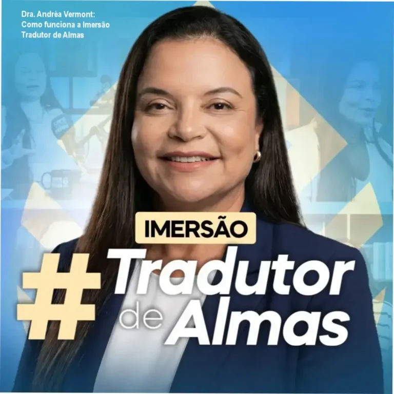 Dra. Andréa Vermont Imersão Tradutor de Almas bastidores e funcionamento interno
