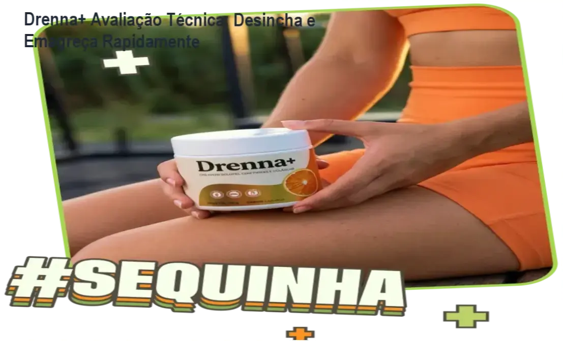 Mulher em busca de redução de inchaço e controle da fome usando Drenna+.