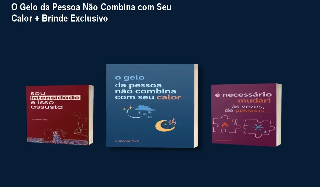 O Gelo da Pessoa Não Combina com Seu Calor + Brinde Exclusivo
